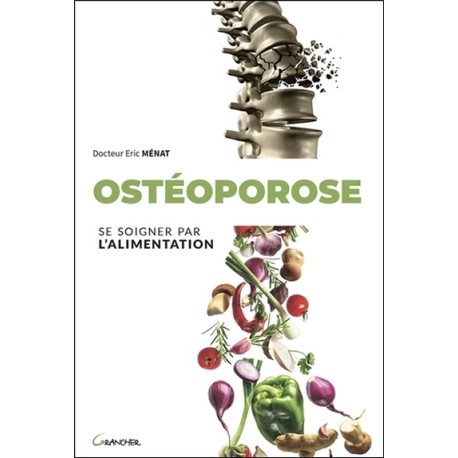 Ostéoporose - Se soigner par l'alimentation