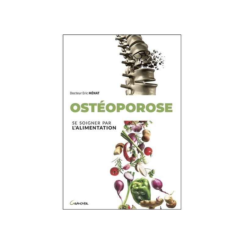 Ostéoporose - Se soigner par l'alimentation
