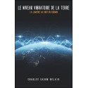 Le niveau vibratoire de la Terre - La lumière au bout du chemin