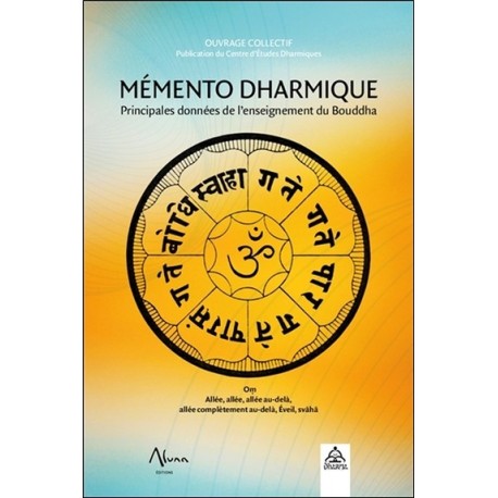 Mémento Dharmique - Principales données de l'enseignement du Bouddha