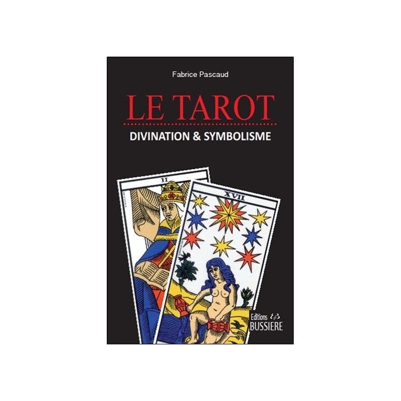 Le Tarot - Divination & symbolisme