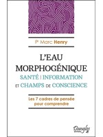 L'Eau morphogénique - Santé - Information et champs de conscience