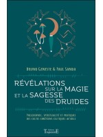 Révélations sur la magie et la sagesse des druides - Philosophie, spiritualité et pratiques des cultes chrétiens celtiques actue