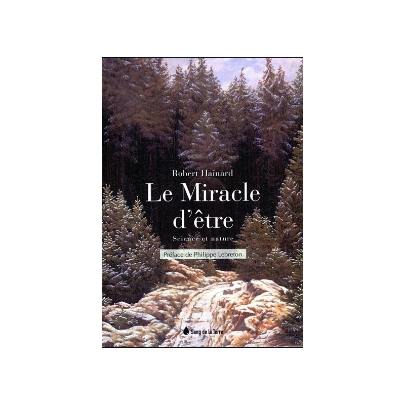 Le Miracle d'être - Science et nature