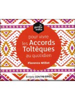 La petite boîte pour vivre les Accords Toltèques au quotidien