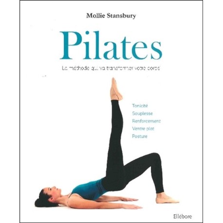 Pilates - La méthode qui va transformer votre corps
