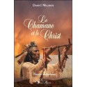 Le Chamane et le Christ - Mémoires amérindiennes