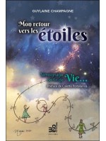 Mon retour vers les étoiles - Témoignage de fin de Vie...