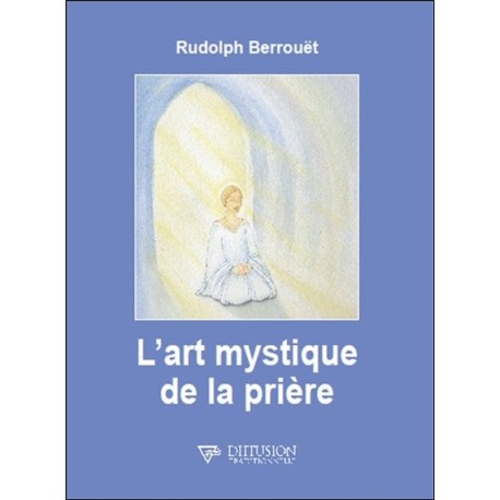 L'art mystique de la prière