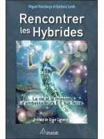 Rencontrer les Hybrides - La vie et la mission d'ambassadeurs E.T. sur Terre