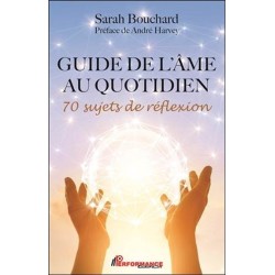 Guide de l'âme au quotidien - 70 sujets de réflexion