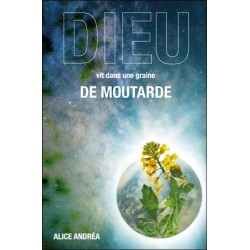 Dieu vit dans une graine de moutarde