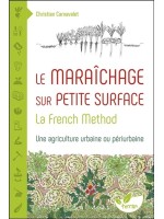 Le Maraîchage sur petite surface : la French Method