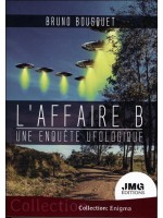 L'affaire B. - Une enquête ufologique