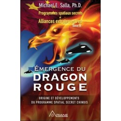 Emergence du Dragon rouge - Programmes spatiaux secrets et Alliances extraterrestres Tome 4