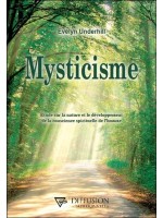 Mysticisme - Etude sur la nature et le développement de la conscience spirituelle de l'homme