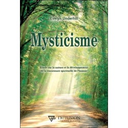 Mysticisme - Etude sur la nature et le développement de la conscience spirituelle de l'homme