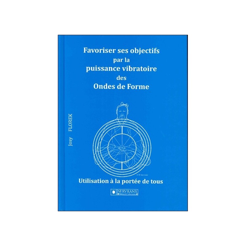 Favoriser ses objectifs par la puissance vibratoire des Ondes de Forme