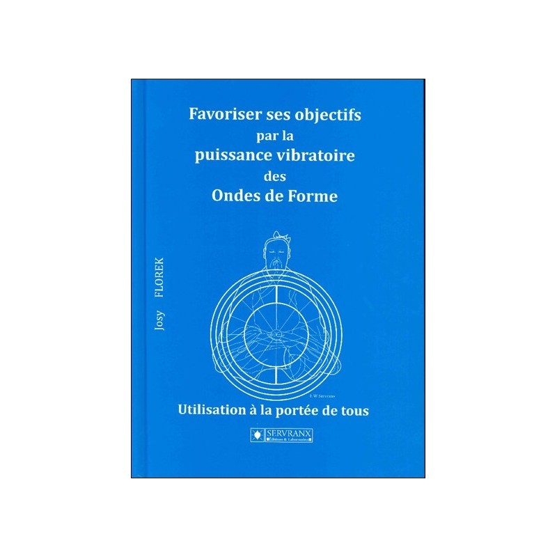 Favoriser ses objectifs par la puissance vibratoire des Ondes de Forme