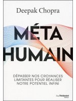 Métahumain - Dépasser nos croyances limitantes pour réaliser notre potentiel infini