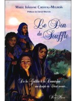 Le Don du souffle - De la Galilée à la Camargue une disciple du Christ raconte...