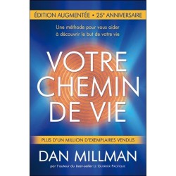 Votre chemin de vie - Une méthode pour vous aider à découvrir le but de votre vie