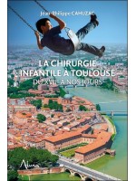 La chirurgie infantile à Toulouse du XVIIe à nos jours