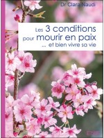 Les 3 conditions pour mourir en paix... et bien vivre sa vie