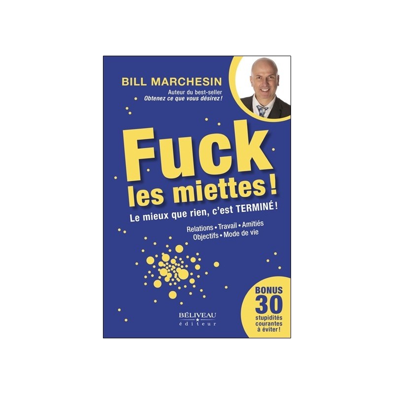 Fuck les miettes ! Le mieux que rien, c'est Terminé !