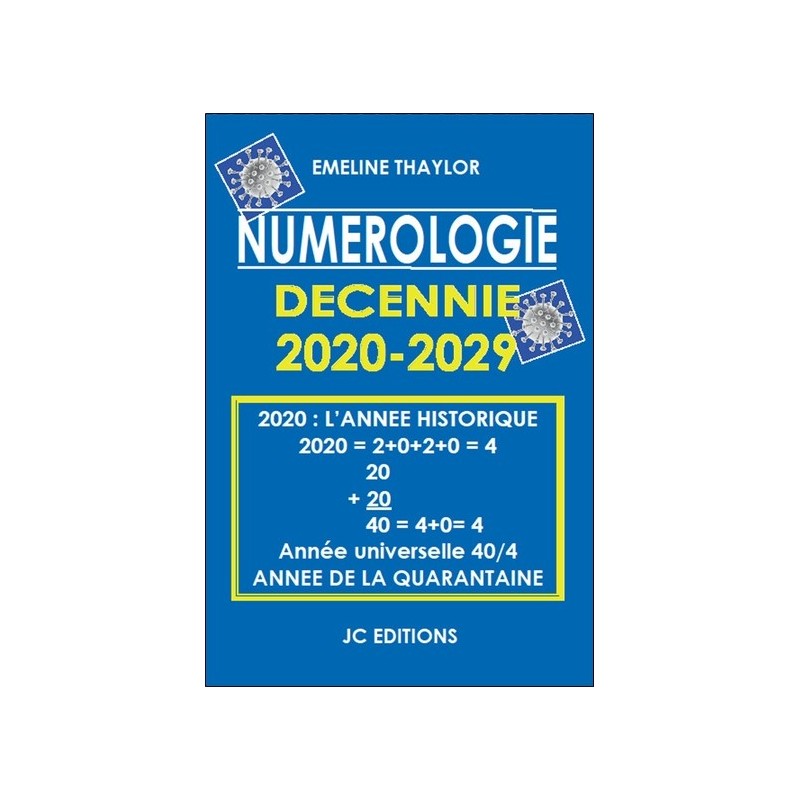 Numérologie Décennie 2020-2029 - 2020 l'année historique : année de la quarantaine