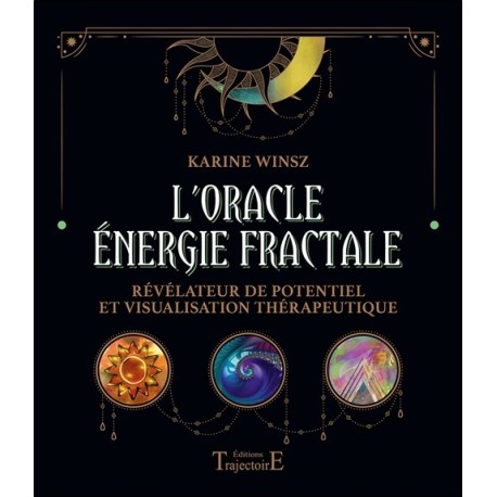 L'Oracle Energie Fractale - Révélateur de potentiel et visualisation thérapeutique