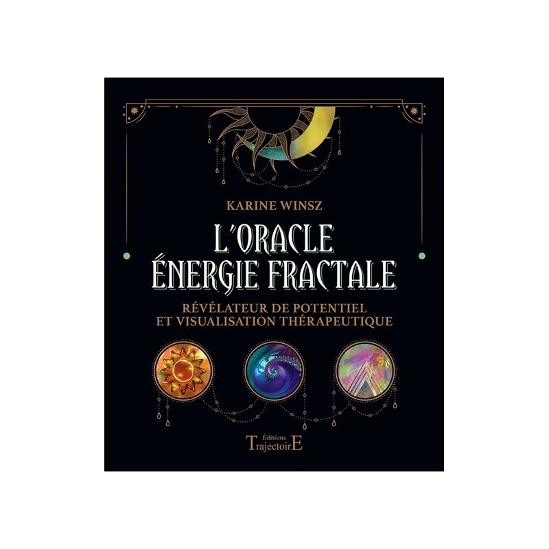 L'Oracle Energie Fractale - Révélateur de potentiel et visualisation thérapeutique