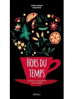 Hors du temps - Secrets et bienfaits des tisanes