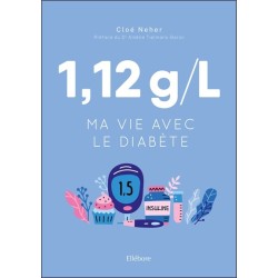 1,12 g/l - Ma vie avec le diabète