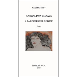 Journal d'un sauvage à la recherche de Dieu - Essai