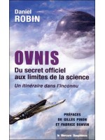 Ovnis - Du secret officiel aux limites de la science - Un itinéraire dans l'inconnu