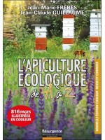 L'apiculture écologique de A à Z - 816 pages illustrées en couleur