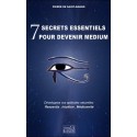 7 secrets essentiels pour devenir medium - Développez vos aptitudes naturelles