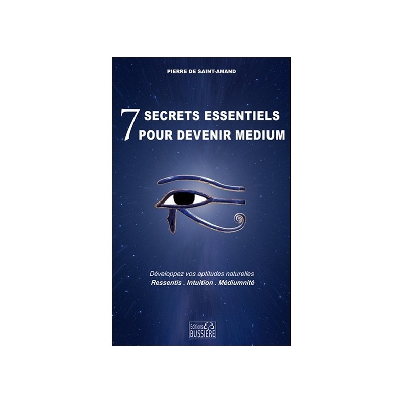 7 secrets essentiels pour devenir medium - Développez vos aptitudes naturelles