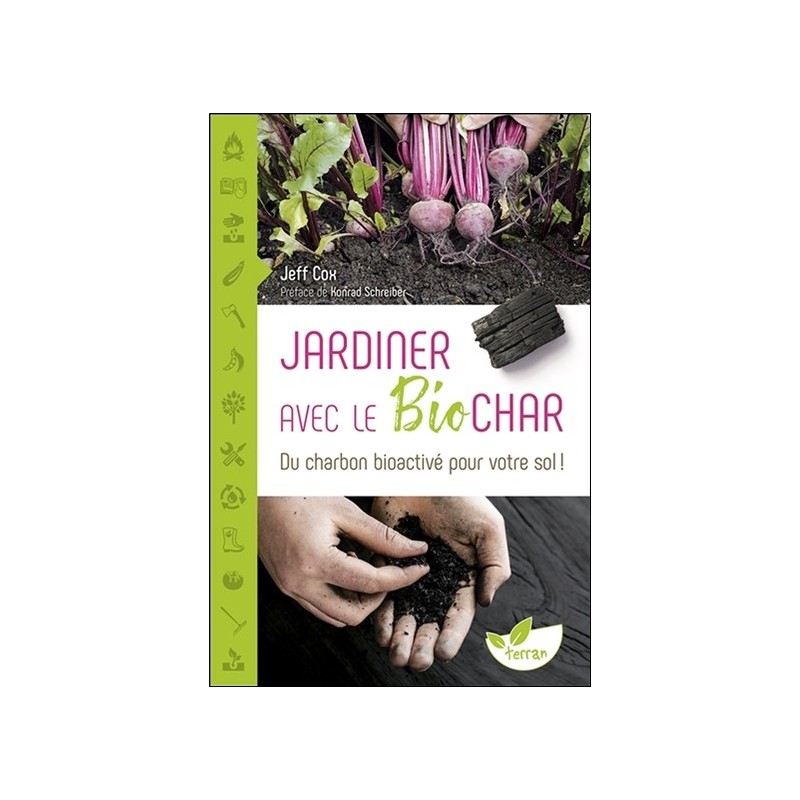 Jardiner avec le biochar - Du charbon bioactivé pour votre sol !