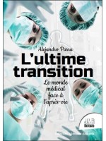 L'ultime transition - Le monde médical face à l'après-vie