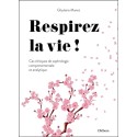 Respirez la vie - Cas cliniques de sophrologie comportementale et analytique