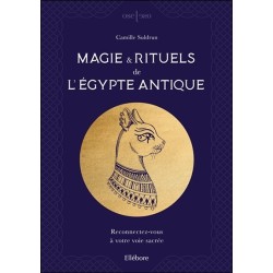 Magie & rituels de l'Egypte antique - Reconnectez-vous à votre voie sacrée