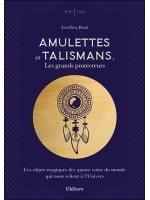 Amulettes et talismans, les grands protecteurs - Ces objets magiques des quatre coins du monde