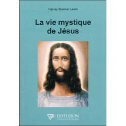 La vie mystique de Jésus