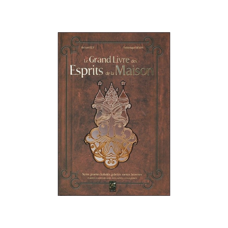 Le grand livre des Esprits de la Maison