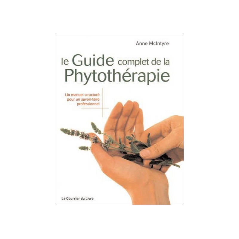 Le Guide complet de la Phytothérapie 