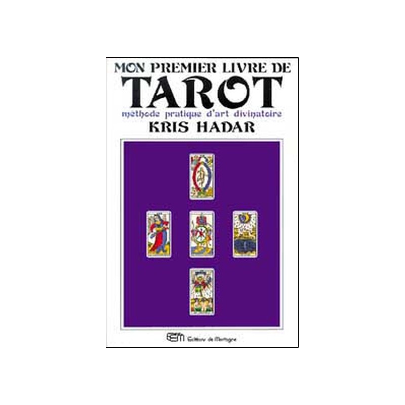 Mon premier livre de tarot - Méthode pratique d'art divinatoire 