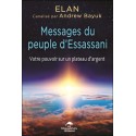 Messages du peuple d'Essassani - Votre pouvoir sur un plateau d'argent 
