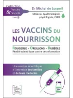 Les vaccins du nourrisson - Rougeole - Oreillons - Rubéole - Une analyse scientifique à l'intention des familles et de leurs méd